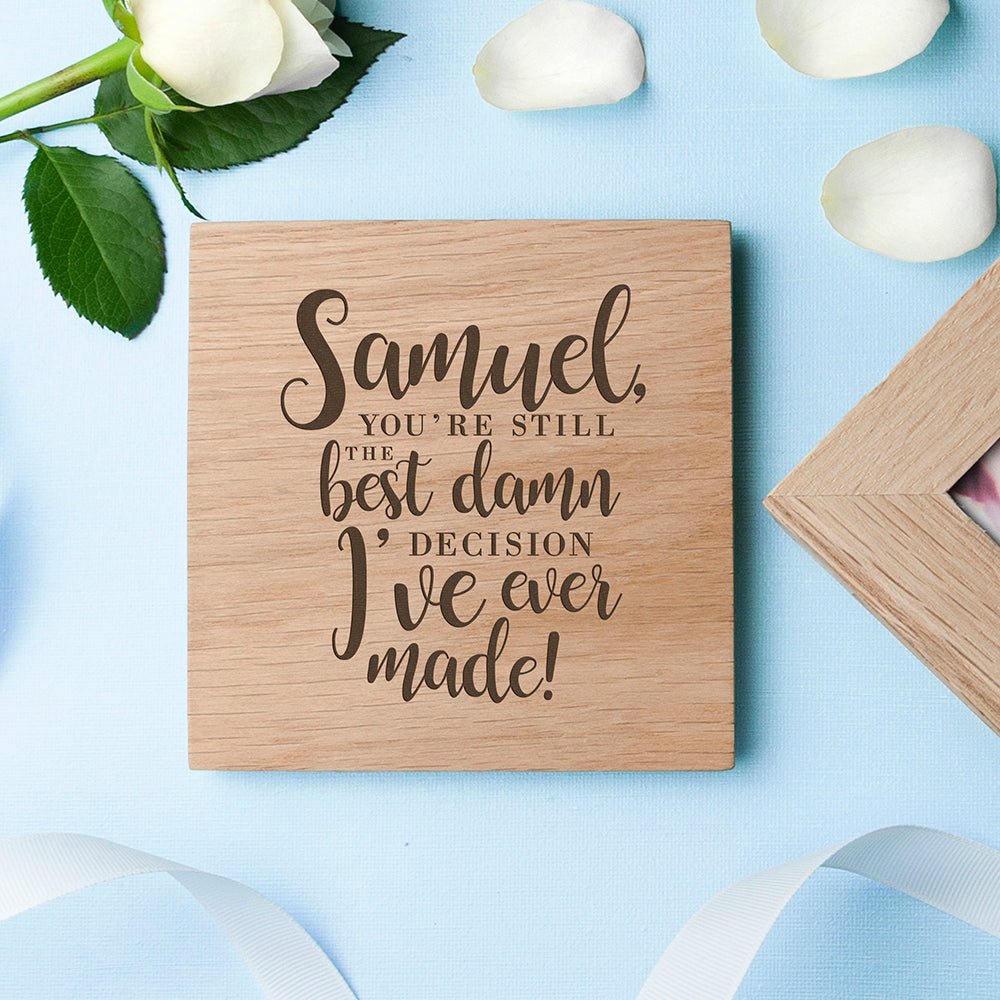 Personalised Valentine's Best Damn Decision Oak Photo Cube - Engraved Memories